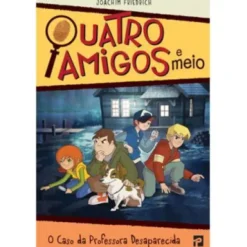 O Caso da Professora Desaparecida de Joachim Friedrich - Quatro Amigos e Merio Nº 1