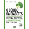 O Código Da Diabetes de Dr. Jason Fung