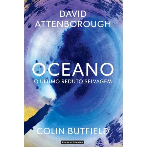 Oceano de David Attenborough e Colin Butfield - O Último Reduto Selvagem