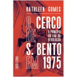 O Cerco De São Bento Em 1975 de Kathleen Gomes