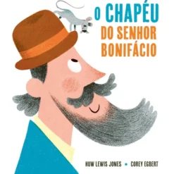 O Chapéu do Senhor Bonifácio de Huw Lewis Jones