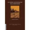 O Chefe de Estação Fallmerayer de Joseph Roth
