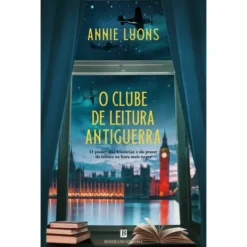 O Clube De Leitura Antiguerra de Annie Lyons