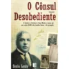 O Cônsul Desobediente (Livro de Bolso) de Sónia Louro