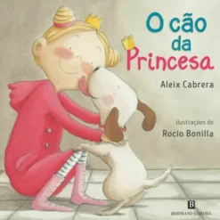 O Cão Da Princesa de Aleix Cabrera; Rocio Bonilla