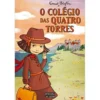 O Colégio das Quatro Torresde Enid Blyton