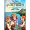 O Colégio das Quatro Torres - os Três Primeiros Anos de Enid Blyton