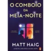 O Comboio Da Meia-Noite de Matt Haig