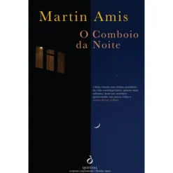 O Comboio da Noite de Martin Amis