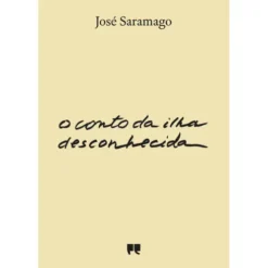 O Conto da Ilha Desconhecida de José Saramago