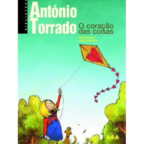 O Coração Das Coisas de António Torrado