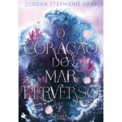 O Coração Do Azul Marinho Perverso (Edição Limitada) de Jordan Stephanie Gray