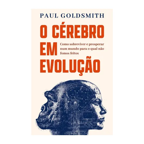 O Cérebro Em Evolução de Paul Goldsmith