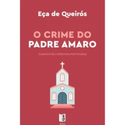 O Crime Do Padre Amaro de Eça De Queiroz