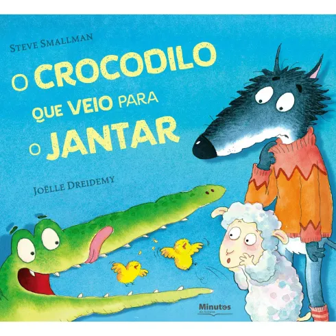 O Crocodilo Que Veio Para O Jantar de Steve Smallman