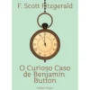 O Curioso Caso de Benjamin Button de F. Scott Fitzgerald