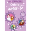 Odeio Amar-te de Ali Hazelwood
