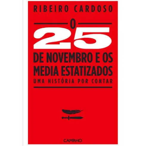 O 25 de Novembro de 1975 e os Media Estatizados de Ribeiro Cardoso