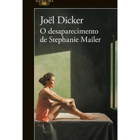 O Desaparecimento de Stephanie Mailer de Joël Dicker