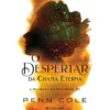 O Despertar da Chama Eterna de Penn Cole - A Maldição da Irmandade Nº1