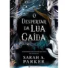 O Despertar da Lua Caída de Sarah A. Parker