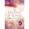 O Destino das Almas de Michael Newton