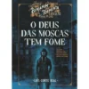 O Deus das Moscas Tem Fome de Luís Corte Real