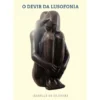 O Devir da Lusofonia de Isabelle de Oliveira