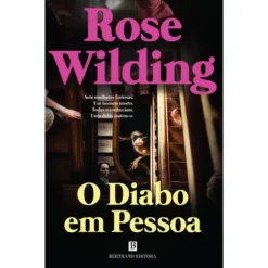 O Diabo Em Pessoa de Rose Wilding