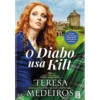 O Diabo Usa Kilt de Teresa Medeiros
