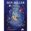 O Dia em que Caí Num Conto de Fadas de Ben Miller