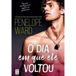 O Dia em que Ele Voltou de Penelope Ward