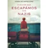 O Dia em que Escapámos aos Nazis de Ivan Sciapeconi