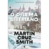 O Dilema Siberiano de Martin Cruz Smith