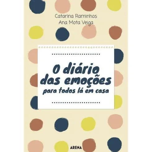 O Diário das Emoções para Todos Lá em Casa de Catarina Raminhos e Ana Mota Veiga