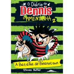 O Diário de Dennis, o Pimentinha 2 - A Batalha de Beanotown de Steven Butler