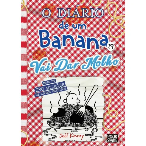 O Diário de um Banana - Livro 19: Vai Dar Molho de Jeff Kinney
