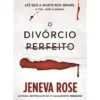 O Divórcio Perfeito de Jeneva Rose