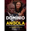 O Domínio de Angola de Estelle Maussion