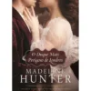 O Duque Mais Perigoso de Londres de Madeline Hunter