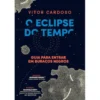 O Eclipse do Tempo de Vítor Cardoso