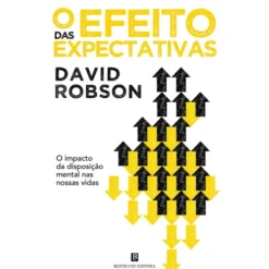 O Efeito Das Expectativas de David Robson