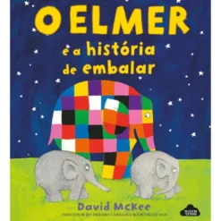 O Elmer e a História de Embalar de David McKee