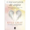O Encantador de Anjos (Livro de Bolso) de Kyle Gray