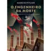 O Engenheiro da Morte de Marcio Pitliuk