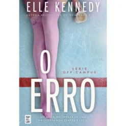 O Erro de Elle Kennedy (Off Campus Livro 2)