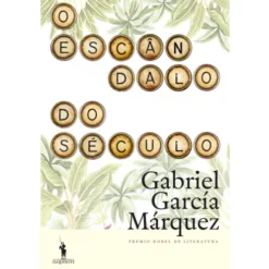 O Escândalo do Século de Gabriel García Márquez