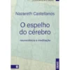 O Espelho Do Cérebro de Nazareth Castellanos