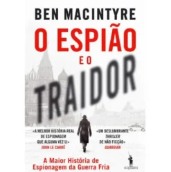 O Espião e o Traidor de Ben Macintyre