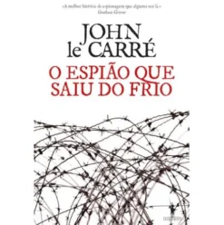 O Espião Que Saiu do Frio de John le Carré